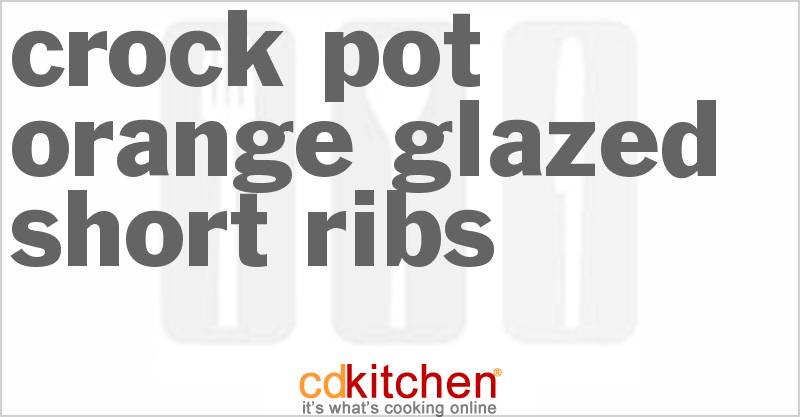 Orange-Glazed Short Ribs - CDKitchen.com