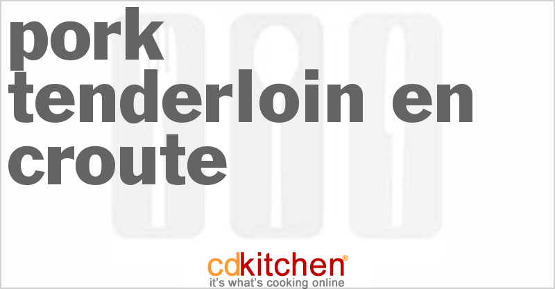 Pork Tenderloin En Croute - CDKitchen.com