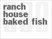 recipe for ranch house baked fish