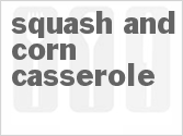 recipe for squash and corn casserole