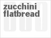 recipe for zucchini flatbread