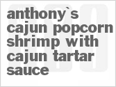 recipe for anthony's cajun popcorn shrimp with cajun tartar sauce