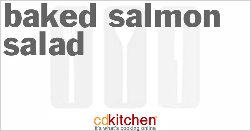 Baked Salmon Salad - CDKitchen.com