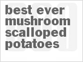 recipe for best-ever mushroom scalloped potatoes