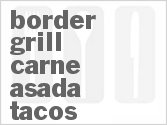 recipe for border grill carne asada tacos