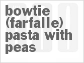 recipe for bowtie (farfalle) pasta with peas