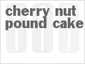 recipe for cherry nut pound cake