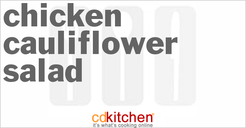 Chicken Cauliflower Salad - CDKitchen.com
