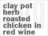 recipe for clay pot herb roasted chicken in red wine