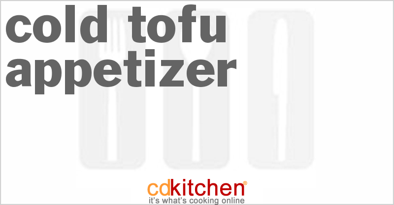 Cold Tofu Appetizer - CDKitchen.com