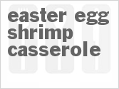 recipe for easter egg shrimp casserole
