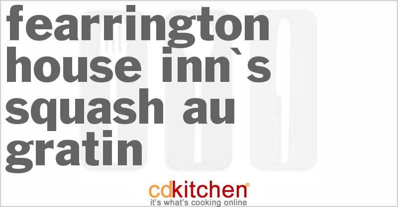 Fearrington House Inn's Squash Au Gratin - CDKitchen.com