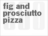 recipe for fig and prosciutto pizza
