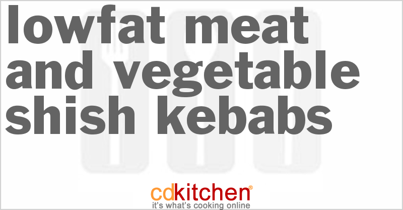 Lowfat Meat And Vegetable Shish-Kebabs - CDKitchen.com