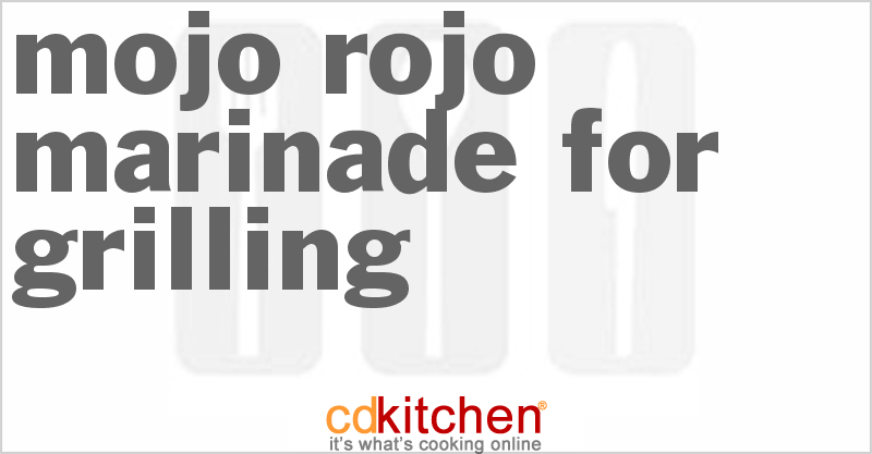 Mojo Rojo Marinade For Grilling - CDKitchen.com