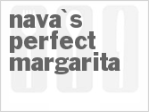 recipe for nava's perfect margarita