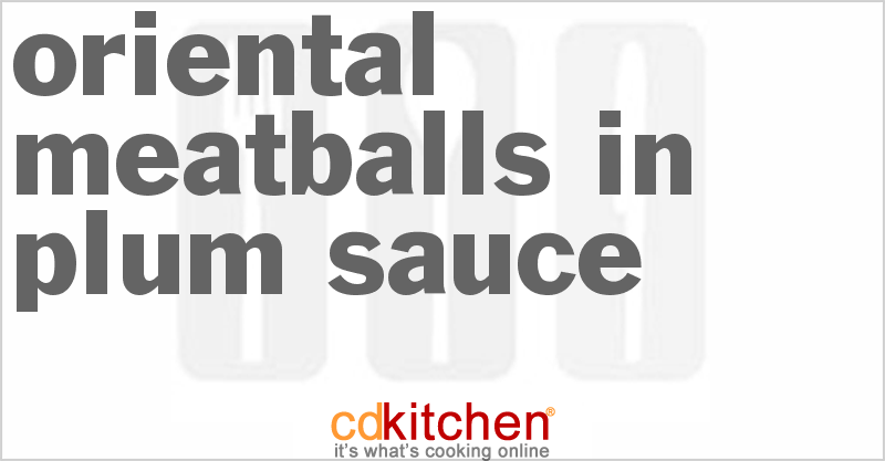 Asian Meatballs in Plum Sauce - CDKitchen.com
