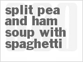 recipe for split pea and ham soup with spaghetti