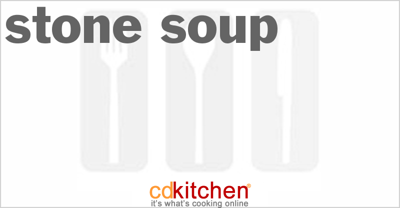Stone Soup - CDKitchen.com