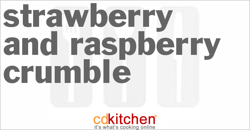 Strawberry And Raspberry Crumble - CDKitchen.com