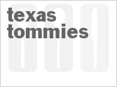 recipe for texas tommies