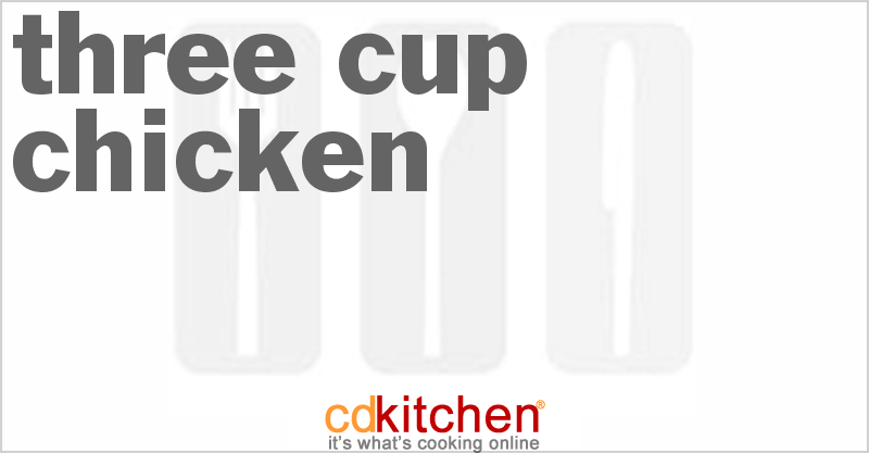 Three Cup Chicken - CDKitchen.com