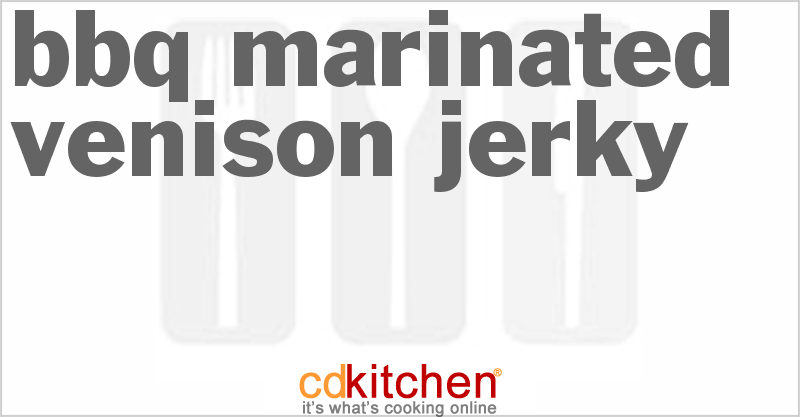 BBQ Marinated Venison Jerky - CDKitchen.com
