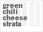Green Chili Cheese Strata