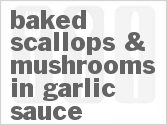 recipe for baked scallops & mushrooms in garlic sauce
