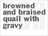 recipe for browned and braised quail with gravy