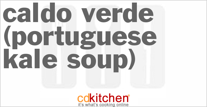 Caldo Verde (Portuguese Kale Soup) - CDKitchen.com