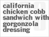 recipe for california chicken cobb sandwich with gorgonzola dressing