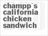 recipe for champp's california chicken sandwich