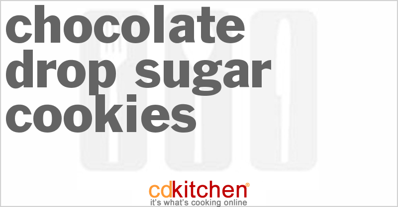 Chocolate Drop Sugar Cookies - CDKitchen.com