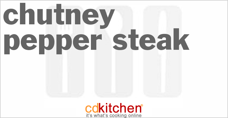 Chutney Pepper Steak - CDKitchen.com
