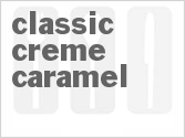 recipe for classic creme caramel
