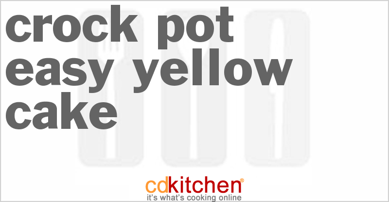 Easy Yellow Cake - CDKitchen.com