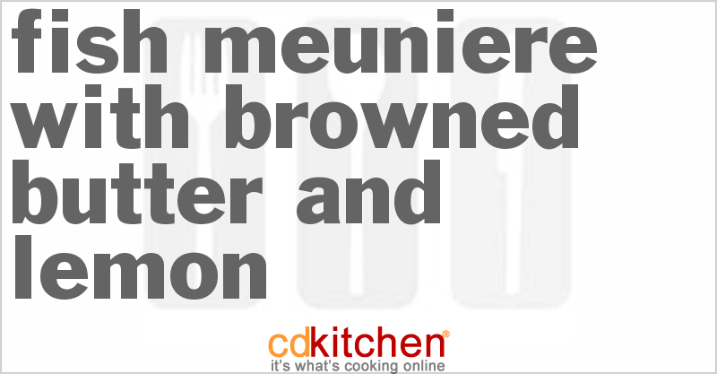 Fish Meuniere with Browned Butter and Lemon - CDKitchen.com