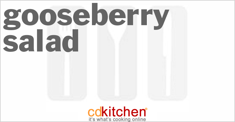 Gooseberry Salad - CDKitchen.com