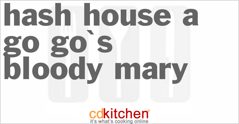 Hash House A Go Go's Bloody Mary - CDKitchen.com
