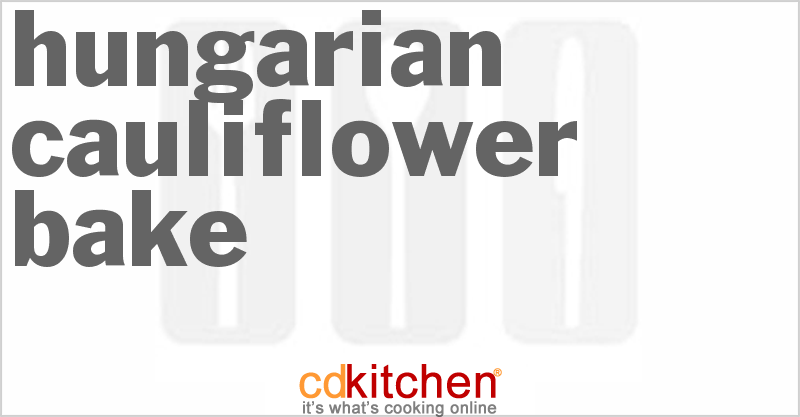 Hungarian Cauliflower Bake - CDKitchen.com