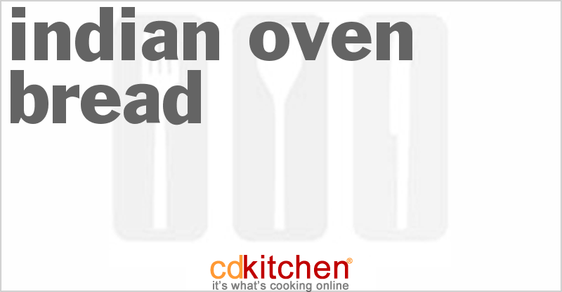 Indian Oven Bread - CDKitchen.com