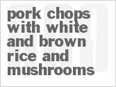 recipe for slow cooker pork chops with white and brown rice and mushrooms