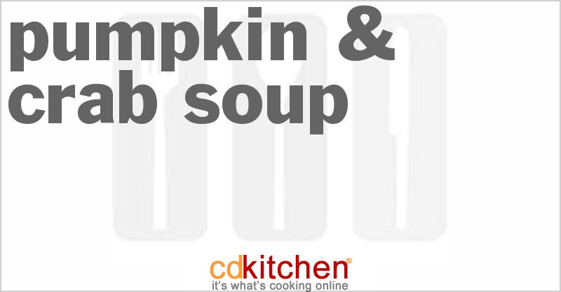 Pumpkin & Crab Soup - CDKitchen.com
