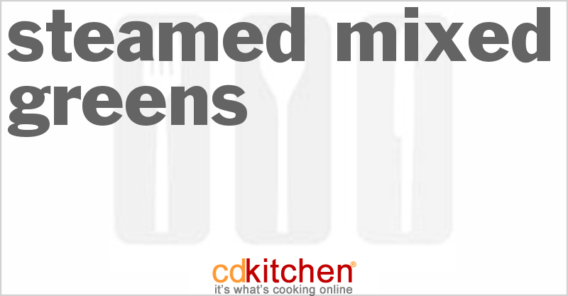 Steamed Mixed Greens - CDKitchen.com