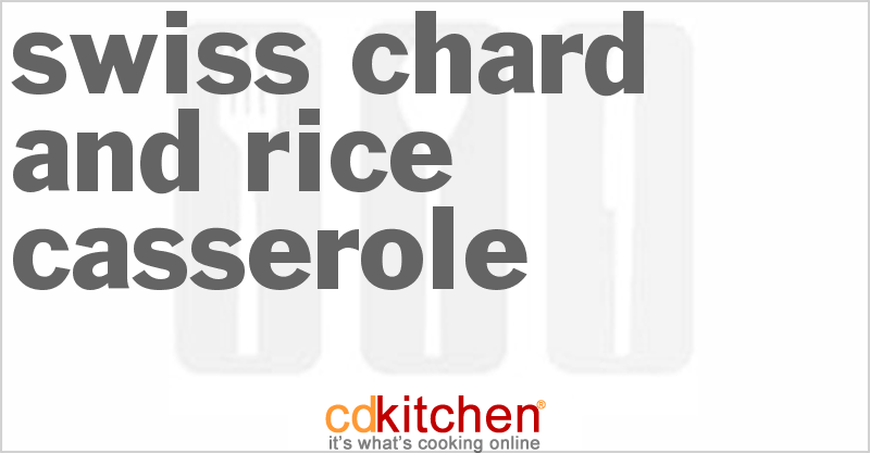 Swiss Chard and Rice Casserole - CDKitchen.com