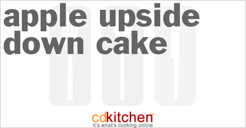 Apple Upside-Down Cake - CDKitchen.com