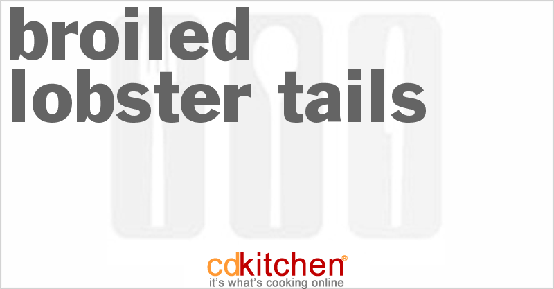 Broiled Lobster Tails - CDKitchen.com