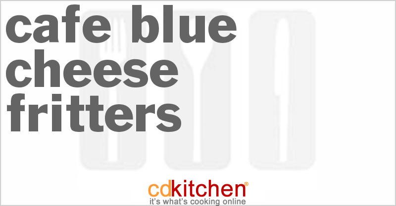 Cafe Blue Cheese Fritters - CDKitchen.com