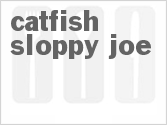 recipe for catfish sloppy joe
